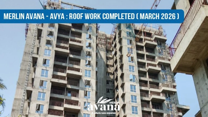 merlin_avana_tollygunge_construction_status_march_2026