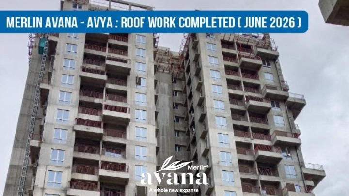 merlin avana kolkata construction status june 2026